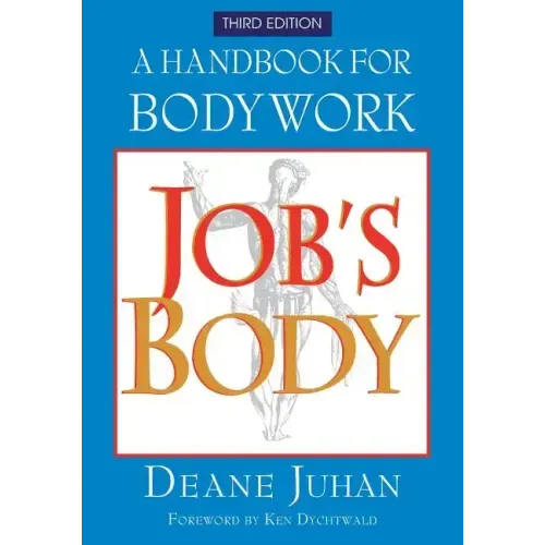 Job's Body: A Handbook for Bodywork