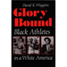 Glory Bound: Black Athletes in a White America