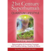 21st Century Superhuman-4: Part 4: BODY Rejuvenation and Growing Younger with Healthy Eating, Cleanse & Detox