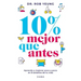 10% Mejor Que Antes