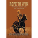Rope to Win: The History of Steer, Calf, And, Team Roping