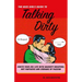 The Nice Girl's Guide to Talking Dirty: Ignite Your Sex Life with Naughty Whispers, Hot Desires, and Screams of Passion