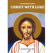 Contemplating Christ with Luke