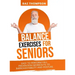 Balance Exercises for Seniors: Easy to Perform Fall Prevention Workouts to Improve Stability and Posture