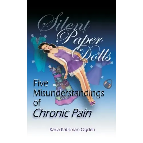 Silent Paper Dolls: Five Misunderstandings of Chronic Pain