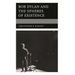 Bob Dylan and the Spheres of Existence