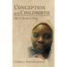 Conception and Childbirth: His (Christ'S) Way