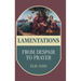 Lamentations: From Despair to Prayer