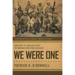 We Were One: Shoulder to Shoulder with the Marines Who Took Fallujah