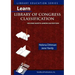 Learn Library of Congress Classification (Library Education Series)