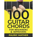 100 Guitar Chords: For Beginners & Improvers