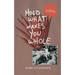 Hold What Makes You Whole