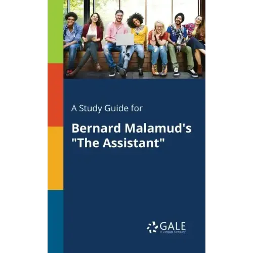 A Study Guide for Bernard Malamud's "The Assistant"