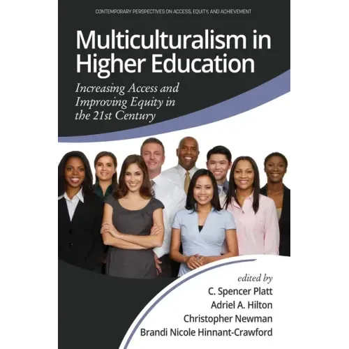 Multiculturalism in Higher Education: Increasing Access and Improving Equity in the 21st Century