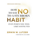 How to Say No to a Stubborn Habit: Even When You Feel Like Saying Yes