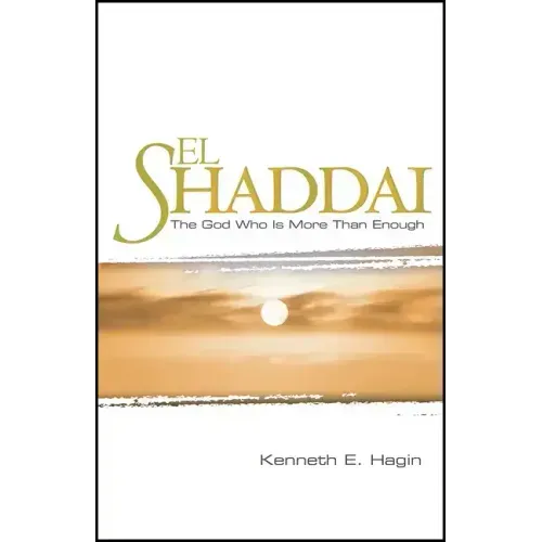 El Shaddai: The God Who Is More Than Enough