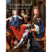 A Court in Exile: The Stuarts in France, 1689 1718
