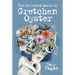 The Collected Works of Gretchen Oyster