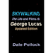 Skywalking: The Life and Films of George Lucas, Updated Edition