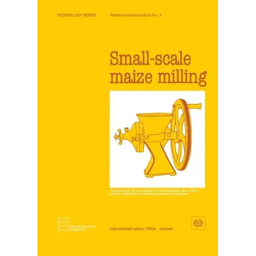 Small-scale maize milling (Technology Series. Technical Memorandum No.7)