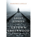 Ghost Stories of Uptown Greenwood: The History & Mystery of the South Carolina Lakelands