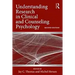 Understanding Research in Clinical and Counseling Psychology