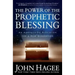 The Power of the Prophetic Blessing: An Astonishing Revelation for a New Generation