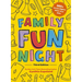 Family Fun Night: The Third Edition: 365+ Great Nights with Your Kids