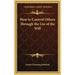How to Control Others Through the Use of the Will