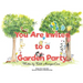 You Are Invited to a Garden Party