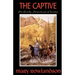 The Captive: The True Story Of The Captivity Of Mrs. Mary Rowlandson Among The Indians
