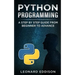 Python Programming: A Step by Step Guide from Beginner to Advance