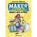 Maker Comics: Bake Like a Pro!