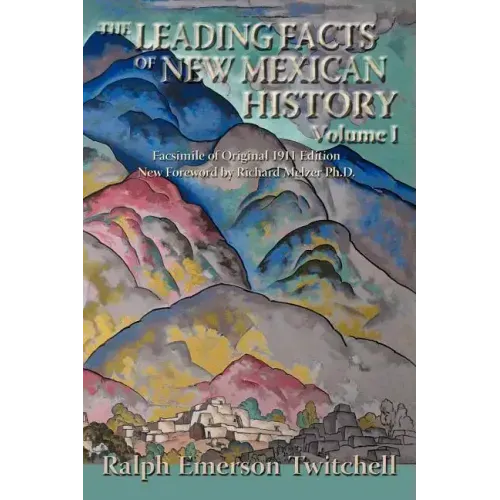 The Leading Facts of New Mexican History, Vol. I (Softcover)
