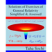 Solutions of Exercises of General Relativity Simplified & Assessed