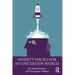 Anxiety Hacks for an Uncertain World