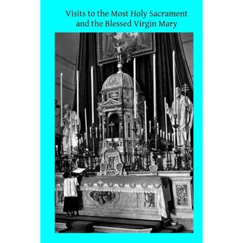 Visits to the Most Holy Sacrament and the Blessed Virgin Mary