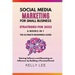 Social Media Marketing for Small Business Strategies for 2023 6 Books in 1 the Ultimate Beginners Guide Gaining Followers and Becoming an Influencer b