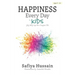 Happiness Every Day for Kids: 365 daily tips for a happier life (islamic book for children)