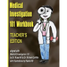 Medical Investigation 101 Workbook - Teacher's Edition: Teacher's Edition