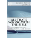 All That's Wrong with the Bible: Contradictions, Absurdities, and More: 2nd expanded edition