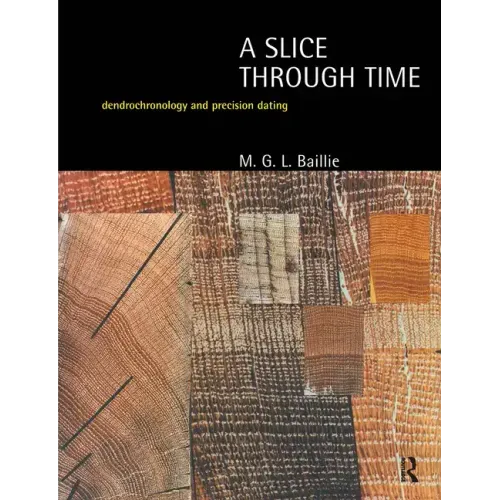 A Slice Through Time: Dendrochronology and Precision Dating
