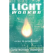 Lightworker: A Call to Authenticity