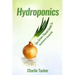 Hydroponics: The Green Thumb Guide to Hydroponic Gardening