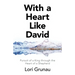With a Heart Like David: Pursuit of a King Through the Heart of a Shepherd