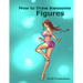 How to Draw Awesome Figures