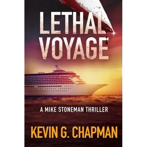 Lethal Voyage: A Mike Stoneman Thriller