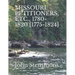 Missouri Petitioners, Etc., 1780-1820 [1775-1824]