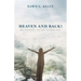 Heaven and Back!: My Journey to the Other Side