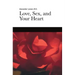 Love, Sex, and Your Heart